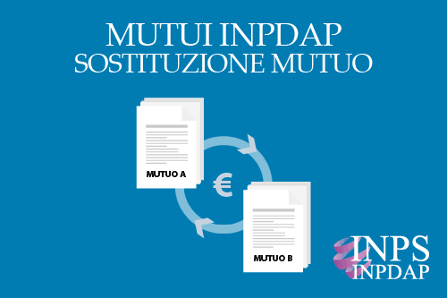 Sostituzione mutuo inpdap 2018 Sostituzione del mutuo